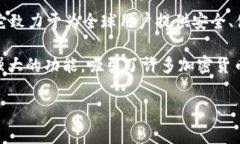 TP钱包（TP Wallet）是一款数