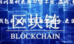   TP钱包客服电话：如何快